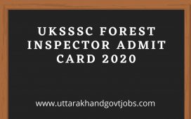 UKSSSC-Forest-Inspector-Admit-Card-2020